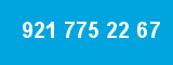 921 775 22 67